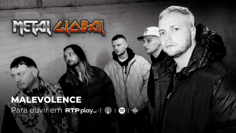 Metal Global #991: Especial MALEVOLENCE